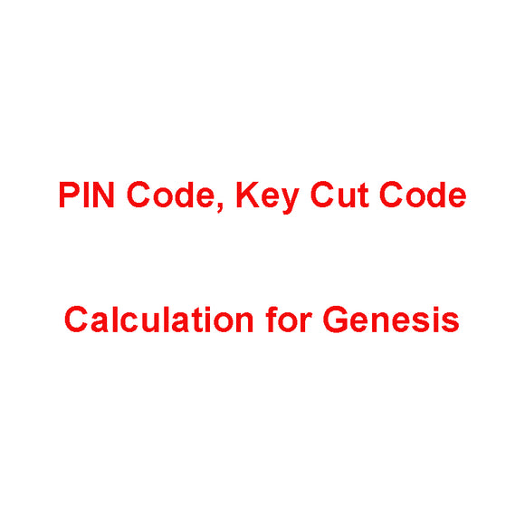 PIN Code, Key Cut Code Calculation for Genesis
